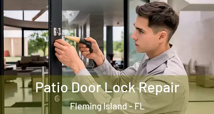  Patio Door Lock Repair Fleming Island - FL