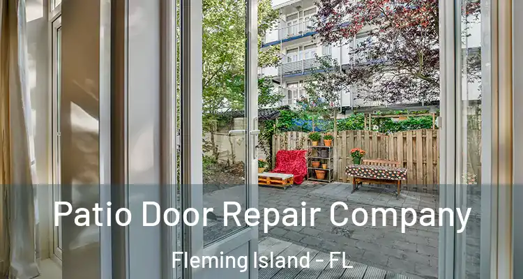  Patio Door Repair Company Fleming Island - FL