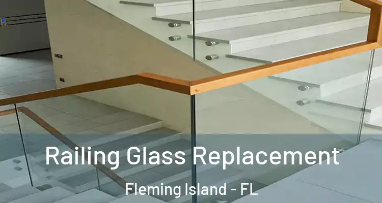  Railing Glass Replacement Fleming Island - FL