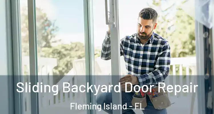  Sliding Backyard Door Repair Fleming Island - FL