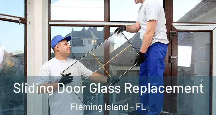  Sliding Door Glass Replacement Fleming Island - FL