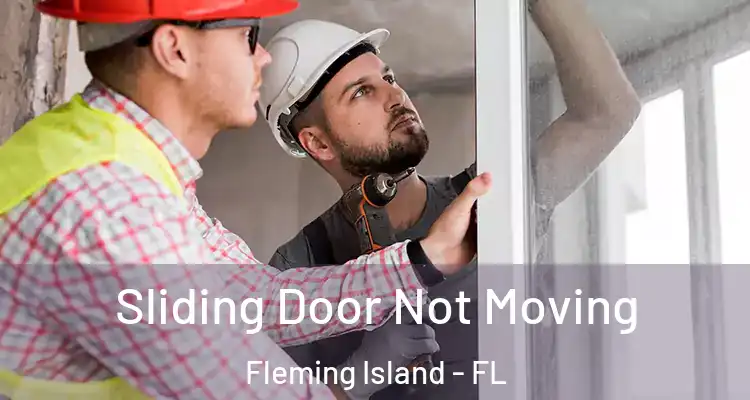  Sliding Door Not Moving Fleming Island - FL
