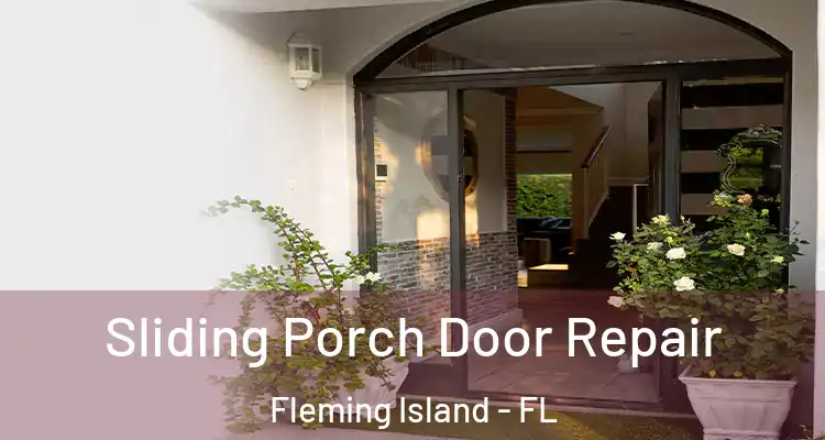  Sliding Porch Door Repair Fleming Island - FL